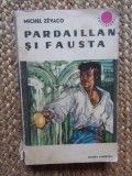 MICHEL ZEVACO - PARDAILLAN SI FAUSTA