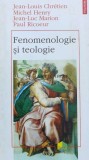 Fenomenologie si teologie - 1996 - Jean-Louis Chretien ($A34), Polirom