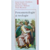 Fenomenologie si teologie - 1996 - Jean-Louis Chretien ($A34)