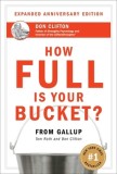 How Full Is Your Bucket?: Expanded Anniversary Edition