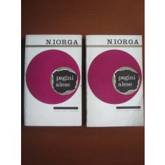 Nicolae Iorga - Pagini alese 2 volume