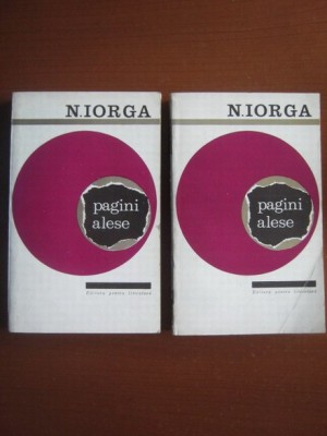 Nicolae Iorga - Pagini alese 2 volume foto