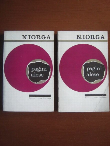 Nicolae Iorga - Pagini alese 2 volume