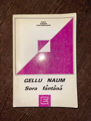 Gellu Naum - Sora fantana foto