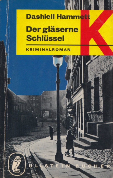 Hammet, D. - DER GLASERNE SCHLUSSEL, ed. Ullstein Bucher, Frankfurt/M, 1967