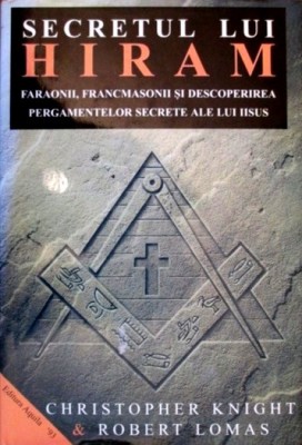 Secretul lui Hiram - Christopher Knight , Robert Lomas foto