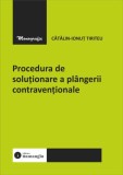 Procedura de soluționare a pl&acirc;ngerii contravenționale