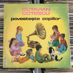 disc vinil OCTAVIAN COTESCU – Povestește Copiilor (1991) _ povești & teatru, Rar