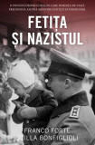 Fetița și nazistul - Paperback brosat - Franco Forte, Scilla Bonfiglioli - RAO