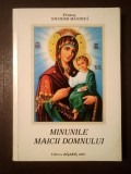 Protos. Nicodim Măndiță - Minunile Maicii Domnului (2001) (puțin uzată, vezi descriere)
