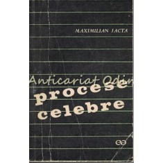 Procese Celebre - Maximilian Jacta