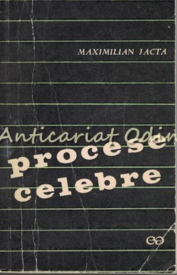 Procese Celebre - Maximilian Jacta foto