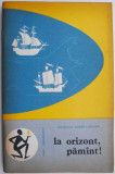 La orizont, pamant! (Cum a fost descoperita America) &ndash; Ion Rosca (putin uzata)