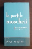 La porțile moscheii - Kader Abdolah