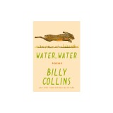 Water, Water: Poems