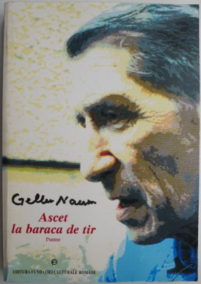 Ascet la baraca de tir (Poeme) &amp;ndash; Gellu Naum foto