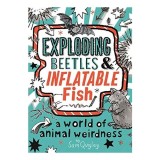 Exploding Beetles and Inflatable Fish