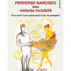 Perverşii narcisici sau violenţa invizibilă - Cine sunt? Cum acţionează? Cum ne protejăm? - Paperback brosat - Jean-Charles Bouchoux - Philobia