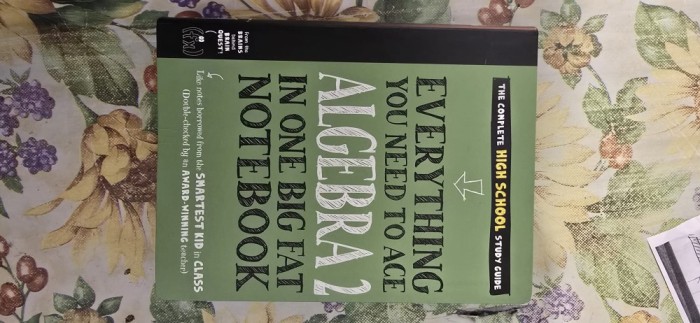 Everything You Need to Ace Algebra 2 in One Big Fat Notebook