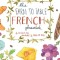 The Farm to Table French Phrasebook: Master the Culture, Language and Savoir Faire of French Cuisine