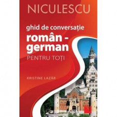 Ghid de conversaţie român-german pentru toţi - Paperback brosat - Kristine Lazăr - Niculescu