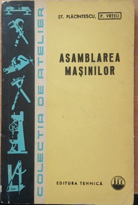 ASAMBLAREA MASINILOR - ST. PLACINTESCU, 1966 foto