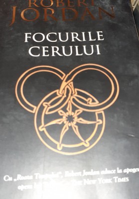 FOCURILE CERULUI ( ROATA TIMPULUI Cartea a cincea )Robert Jordan foto