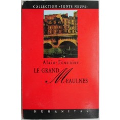 Le Grand Meaulnes &ndash; Alain-Fournier (editie in limba franceza) (coperta putin uzata)