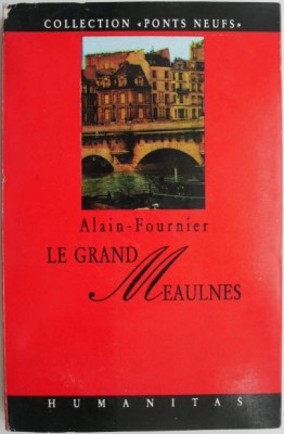 Le Grand Meaulnes &amp;ndash; Alain-Fournier (editie in limba franceza) (coperta putin uzata) foto