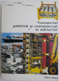 Transportul paletizat si containerizat al marfurilor &ndash; R. Hagiac (putin indoita)