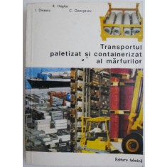 Transportul paletizat si containerizat al marfurilor &ndash; R. Hagiac (putin indoita)