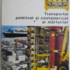 Transportul paletizat si containerizat al marfurilor – R. Hagiac (putin indoita)