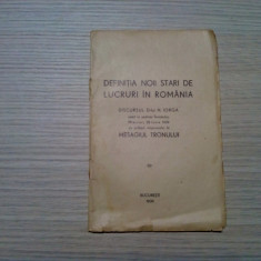 DEFINITIA NOII STARI DE LUCRURI IN ROMANIA -..MESAJUL TRONULUI - N. Iorga - 1939