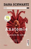 Anatomie. O poveste de iubire - Dana Schwartz - Trei