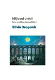 Cumpara ieftin Mijlocul vietii. Intre echilibru si dezechilibru