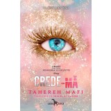 Crede-mă (o nuvelă din seria &bdquo;Atingerea lui Juliette&rdquo;)
