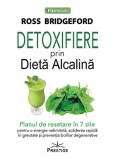 Detoxifiere prin dieta alcalina - Ross Bridgeford - Prestige