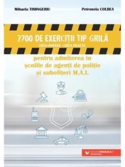 2700 de exercitii tip grila (limba romana - limba engleza) pentru admiterea in scolile de agenti de politie si subofiteri M.A.I. Editia a 2-a/Mihaela