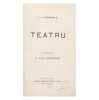I. L. Caragiale, Teatru, , prima ediție - Piesă rară