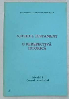 VECHIUL TESTAMENT , O PERSPECTIVA ISTORICA , NIVELUL I : CURSUL UCENICULUI , ANII &amp;#039; 90 foto