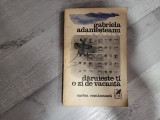 Daruieste-ti o zi de vacanta de Gabriela Adamesteanu