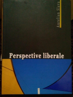 Aurelian Slavu - Perspective liberale (2012) foto