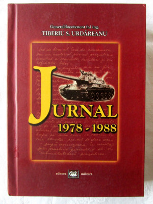 &amp;quot;JURNAL 1978-1988&amp;quot;, G-ral Tiberiu S. Urdareanu, 2004 foto