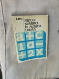 Metode numerice &icirc;n algebra liniară - C. Mihu