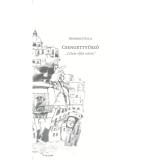 Csengettyűsz&oacute; - Ostoros Gyula