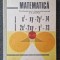 MATEMATICA. Manual pentru anul I licee - Filimon, Ionescu-Bujor