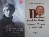 Carti: Aristocrati romani in lumea lui Proust (2016) &amp; Destinul unei intalniri. Marcel Proust (2008) - Sturdza, Stefanescu