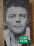 Gerard Philipe - C. Roy, 1968, Meridiane, Actri si Destine, biografie, teatru, 440 pagini