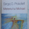 MISTERIUL LUI MICHAEL de SERGEJ O. PROKOFIEFF , 2014