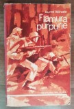 Myh 50s - Aurel Mihale - Flamura purpurie - ed 1973